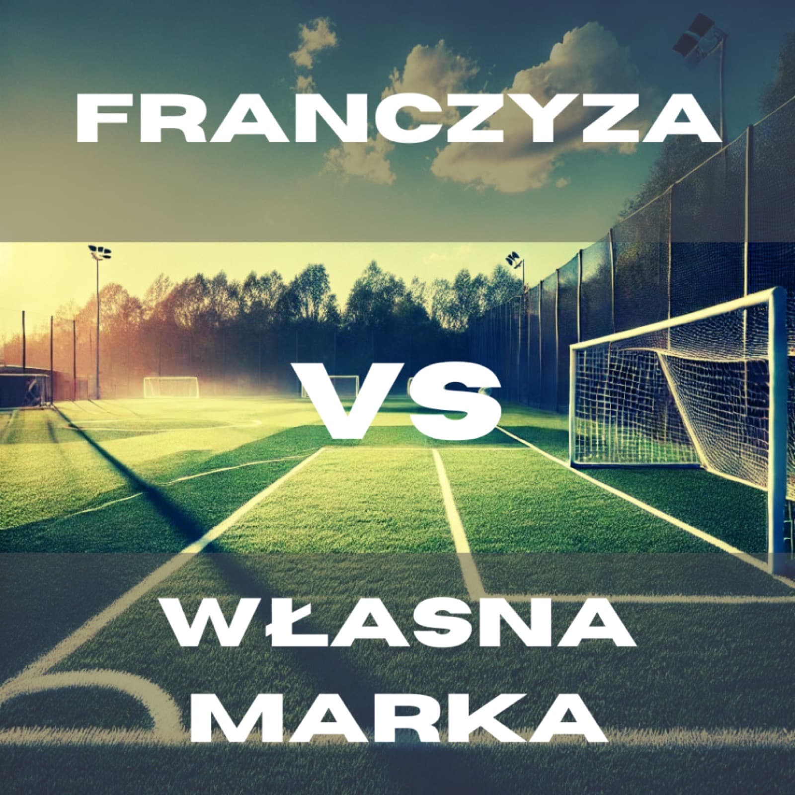 Szkółka piłkarska: Franczyza czy własna marka?
